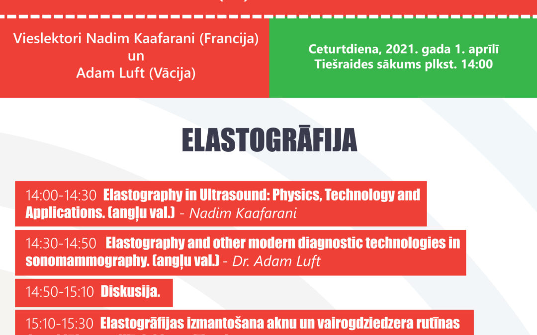 ELASTOGRĀFIJA – LATVIJAS ULTRASONOGRĀFISTU ASOCIĀCIJAS TIEŠSAISTES 40. (31.) KONFERENCE